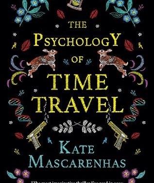 Book Review: The Psychology of Time Travel by Kate Mascarenhas