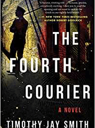 Book Review: The Fourth Courier by Timothy Jay Smith