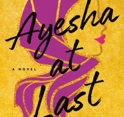 Book Review: Ayesha at Last by Uzma Jalaluddin