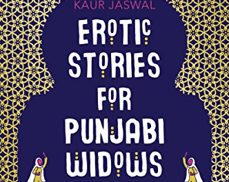 Book Review: Erotic Stories for Punjabi Widows: A Novel