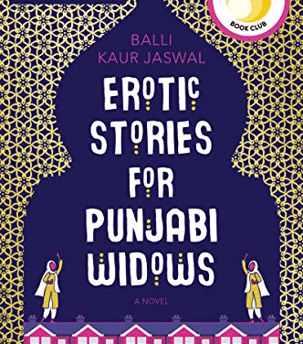 Book Review: Erotic Stories for Punjabi Widows: A Novel