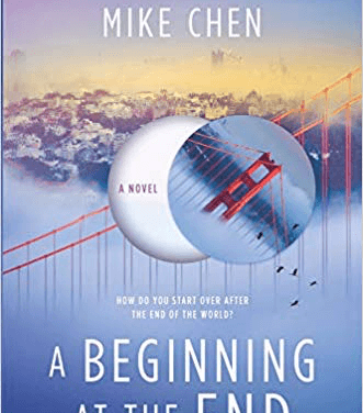 Book Review: A Beginning at the End by Mike Chen