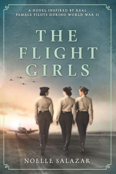 Book Review: The Flight Girls by Noelle Salazar