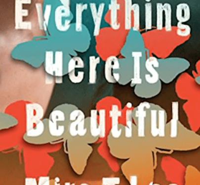 Book Review: Everything Here Is Beautiful by Mira T. Lee