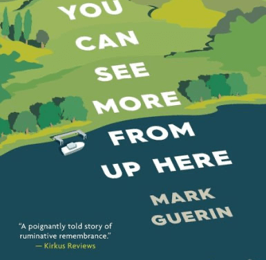 Book Review: You Can See More from Up Here by Mark Guerin