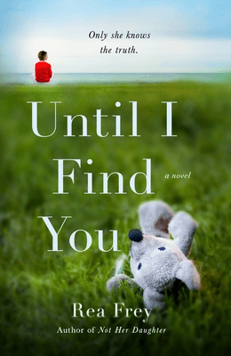 Book Review: Until I Find You by Rea Frey