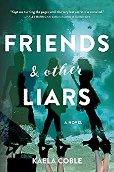 Book Review: Friends and Other Liars by Kaela Coble