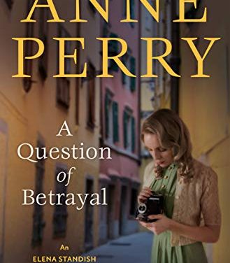 Book Review: A Question of Betrayal by Anne Perry