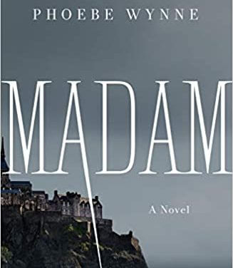 Book Review: Madam: A Novel by Phoebe Wynne