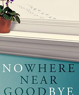 Book Review: Nowhere Near Goodbye by Barbara Conrey