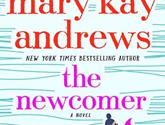 Book Review: The Newcomer by Mary Kay Andrews