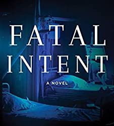 Book Review: Fatal Intent by Tammy Euliano, M.D.