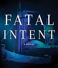 Book Review: Fatal Intent by Tammy Euliano, M.D.