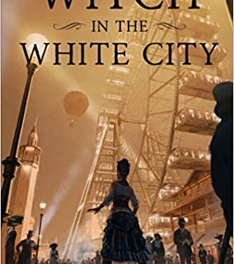 Book Review: Witch in the White City by Nick Wisseman