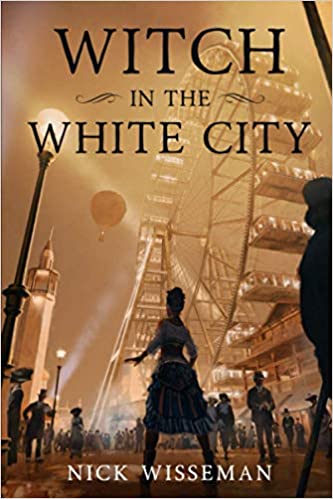 Book Review: Witch in the White City by Nick Wisseman