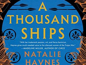 Book Review: A Thousand Ships by Natalie Haynes