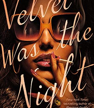 Book Review: Velvet Was the Night by Silvia Moreno-Garcia