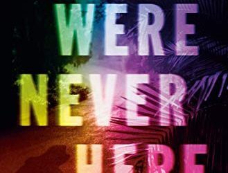 Book Review: We Were Never Here by Andrea Bartz