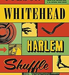 Book Review: Harlem Shuffle by Colson Whitehead