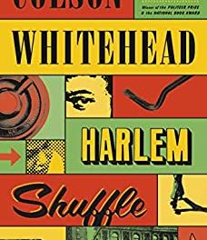 Book Review: Harlem Shuffle by Colson Whitehead