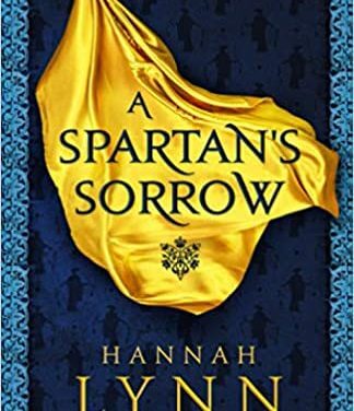 Book Review: A Spartan’s Sorrow by Hannah M. Lynn