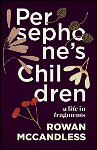 Book Review: Persephone’s Children: A Life in Fragments