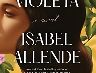 Book Review: Violeta by Isabel Allende