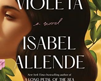 Book Review: Violeta by Isabel Allende
