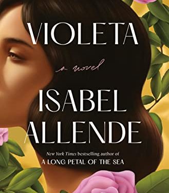 Book Review: Violeta by Isabel Allende