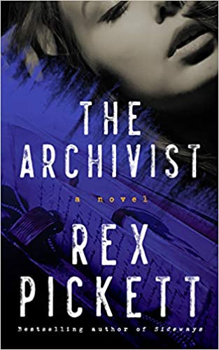 Book Review: The Archivist by Rex Pickett