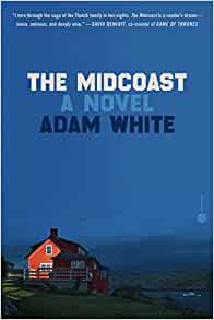 Book Review: The Midcoast by Adam White