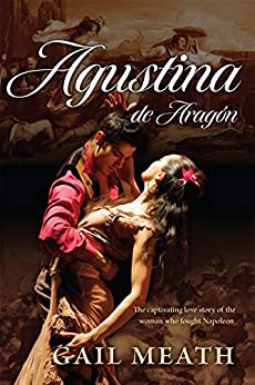Book Review: Agustina de Aragón by Gail Meath