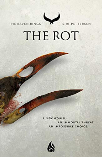 The Rot (Book 2 in The Raven Rings series) by Siri Pettersen