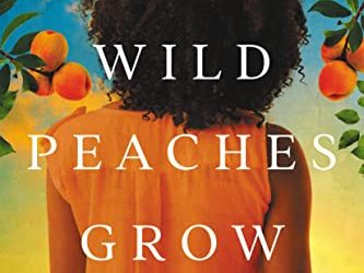 Book Review: Where Wild Peaches Grow: A Novel  by Cade Bentley