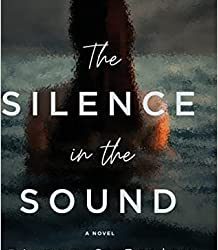 Book Review: The Silence in the Sound by Dianne C. Braley