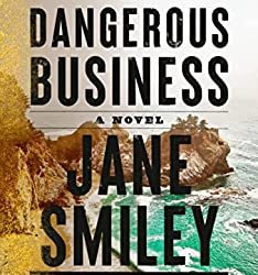 Book Review: A Dangerous Business by Jane Smiley