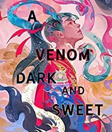 Book Review: A Venom Dark and Sweet by Judy I. Lin