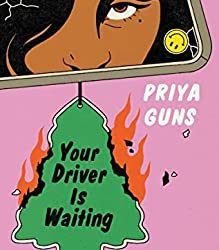 Book Review: Your Driver Is Waiting by  Priya Guns