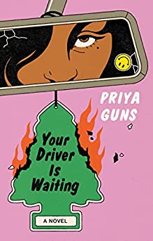 Book Review: Your Driver Is Waiting by  Priya Guns