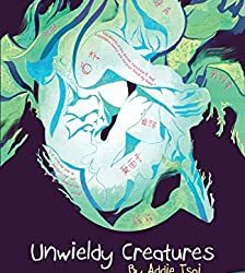 Book Review: Unwieldy Creatures by Addie Tsai