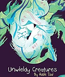 Book Review: Unwieldy Creatures by Addie Tsai