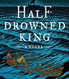 Book Review: The Half-Drowned King by Linnea Hartsuyker
