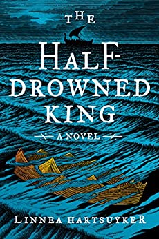 Book Review: The Half-Drowned King by Linnea Hartsuyker