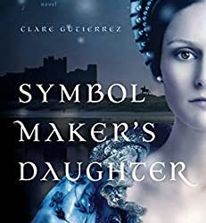 BOOK REVIEW: Symbol Maker’s Daughter by Clare Gutiérrez