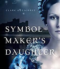 BOOK REVIEW: Symbol Maker’s Daughter by Clare Gutiérrez