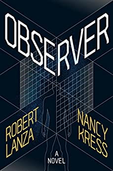 BOOK REVIEW: Observer by Robert Lanza and Nancy Press
