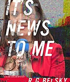 BOOK REVIEW: It’s News to Me by R.G. Belsky