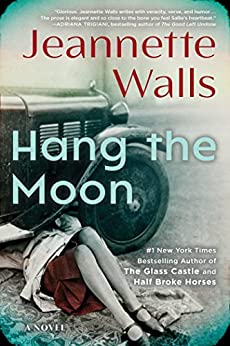 BOOK REVIEW: Hang the Moon by Jeannette Walls