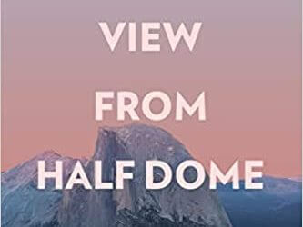 BOOK REVIEW: The View from Half Dome by Jill Caugherty