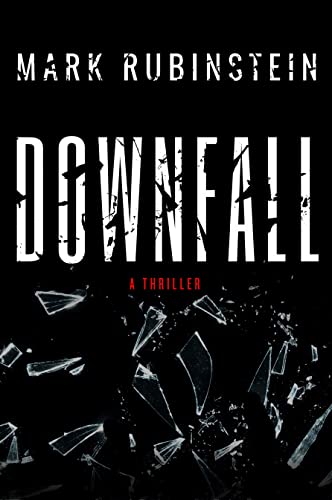 BOOK REVIEW: Downfall by Mark Rubinstein